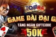 Giftcode TOP88 – Cơ hội đổi đời cho các game thủ 